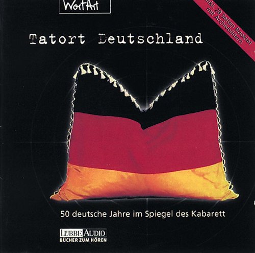 Tatort Deutschland. 50 deutsche Jahre im Spiegel des Kabarett (2 CD-Audio) Books