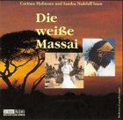 Die weisse Massai: Ausgewählte Buchkapitel mit Kommentaren (Lübbe Audio) Memories