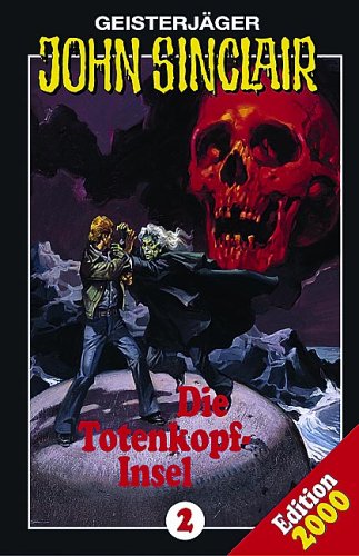 Geisterjäger John Sinclair, Cassetten, Die Totenkopf-Insel, 1 Cassette: Hörspiel (Lübbe Audio) Fantasy & Sci-Fi