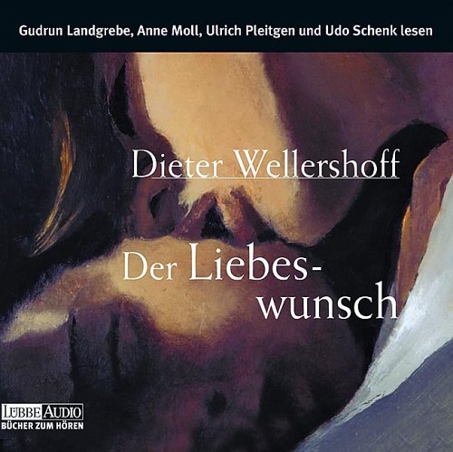 Der Liebeswunsch: Gekürzte Romanfassung (Lübbe Audio) Contemporary literature