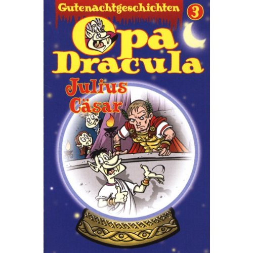 Opa Draculas Gutenachtgeschichten: Julius Cäsar (Lübbe Audio) Memories
