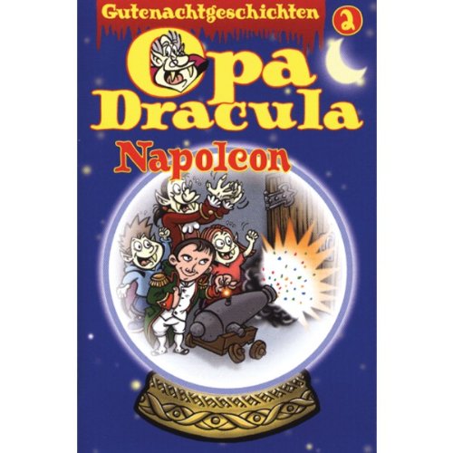 Opa Draculas Gutenachtgeschichten: Napoleon (Lübbe Audio) Memories