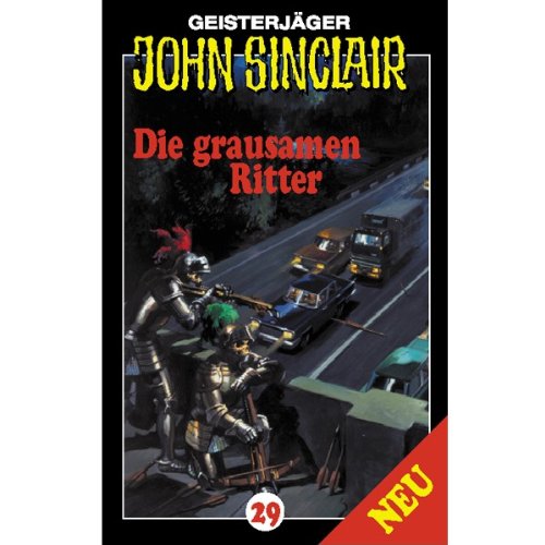 John Sinclair - Folge 29: Die grausamen Ritter. Hörspiel (Geisterjäger John Sinclair) Horror & Mystery