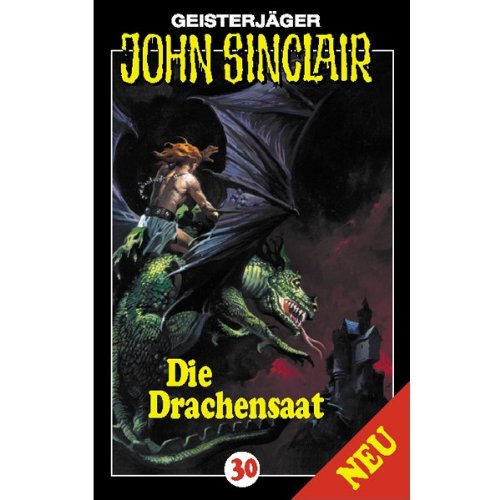Geisterjäger John Sinclair. Hörspiele / Die Drachensaat: Hörspiel (Lübbe Audio) Horror & Mystery