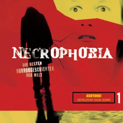 Necrophobia - Folge 1: Die besten Horrorgeschichten der Welt. Lesung (Lübbe Audio) Crime & Thrillers