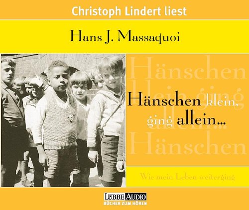 Hänschen klein, ging allein ...: Mein Weg in die Neue Welt. Gekürzte Fassung (Lübbe Audio) Books