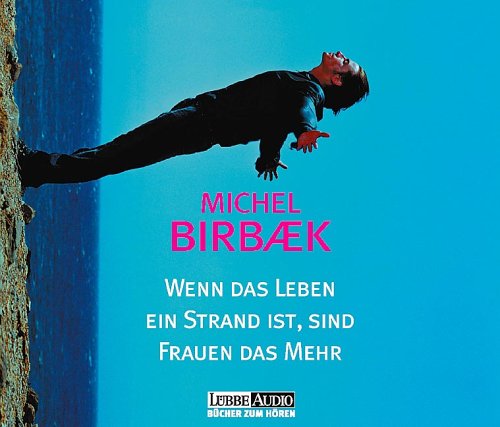 Wenn das Leben ein Strand ist, sind Frauen das Mehr, 4 Audio-CDs (Lübbe Audio) Contemporary literature