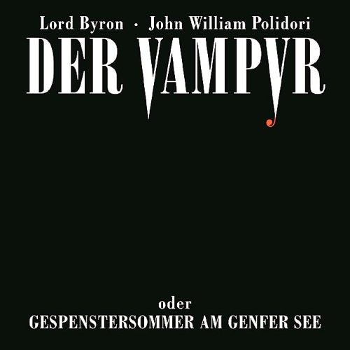 Der Vampyr oder Gespenstersommer am Genfer See (Lübbe Audio) Horror & Mystery