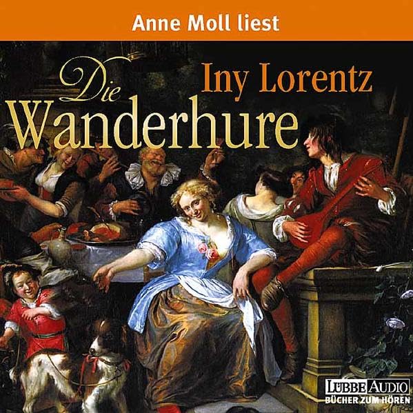 Die Wanderhure: gekürzte Romanfassung (Lübbe Audio) Historical Fiction