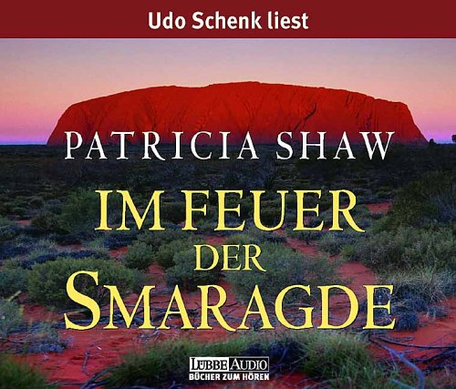 Im Feuer der Smaragde: gekürzte Romanfassung (Lübbe Audio) Books