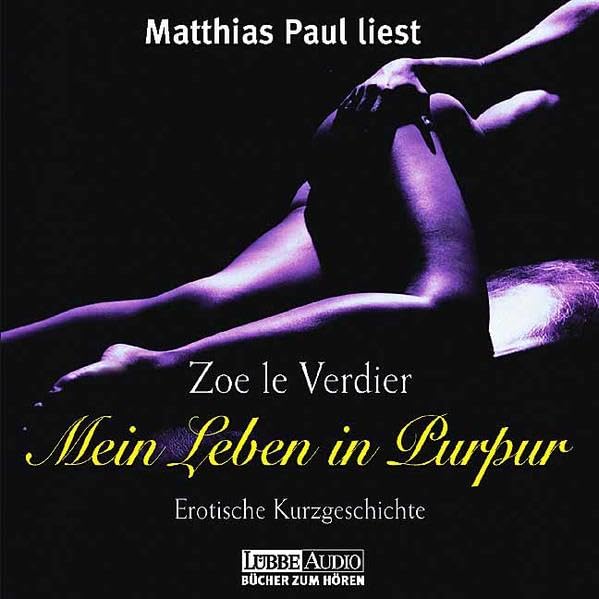 Mein Leben in Purpur: Erotische Kurzgeschichte. ungekürzte Lesung (Lübbe Audio) Contemporary literature