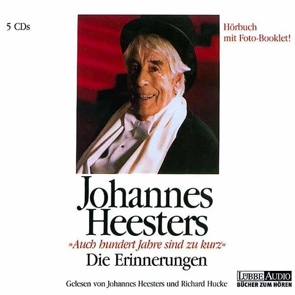 Johannes Heesters - "Auch hundert Jahre sind zu kurz". Die Erinnerungen: gekürzte Lesung (Lübbe Audio) Art & Literature Books