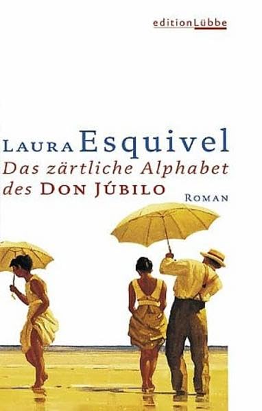 Das zärtliche Alphabet des Don Júbilo (Edition Lübbe) Books