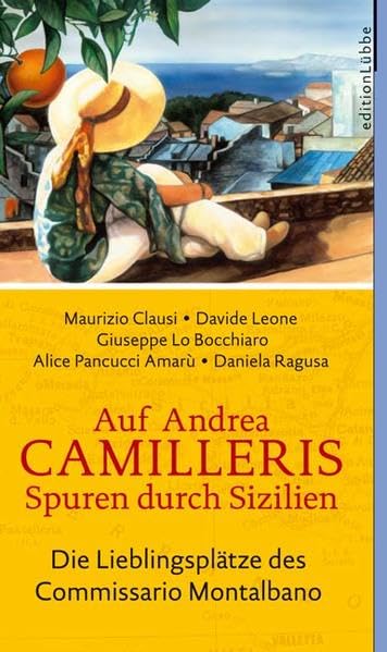 Auf Camilleris Spuren durch Sizilien: Die Lieblingsplätze des Commissario Montalbano (Edition Lübbe) Leisure, Home & Garden