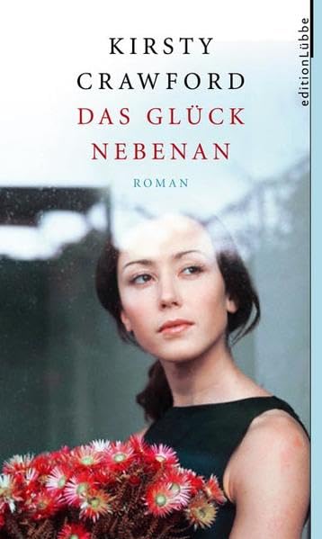 Das Glück nebenan: Roman (Edition Lübbe) Contemporary literature