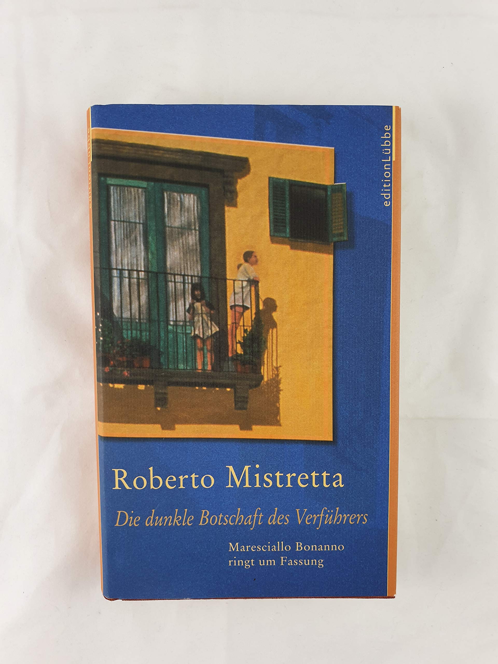 Die dunkle Botschaft des Verführers: Maresciallo Bonanno ringt um Fassung (Edition Lübbe) Contemporary literature