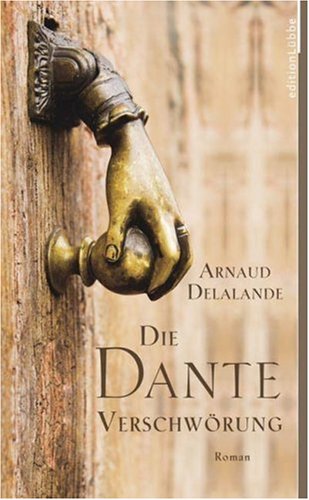 Die Dante-Verschwörung: Roman (Edition Lübbe) Historical Fiction