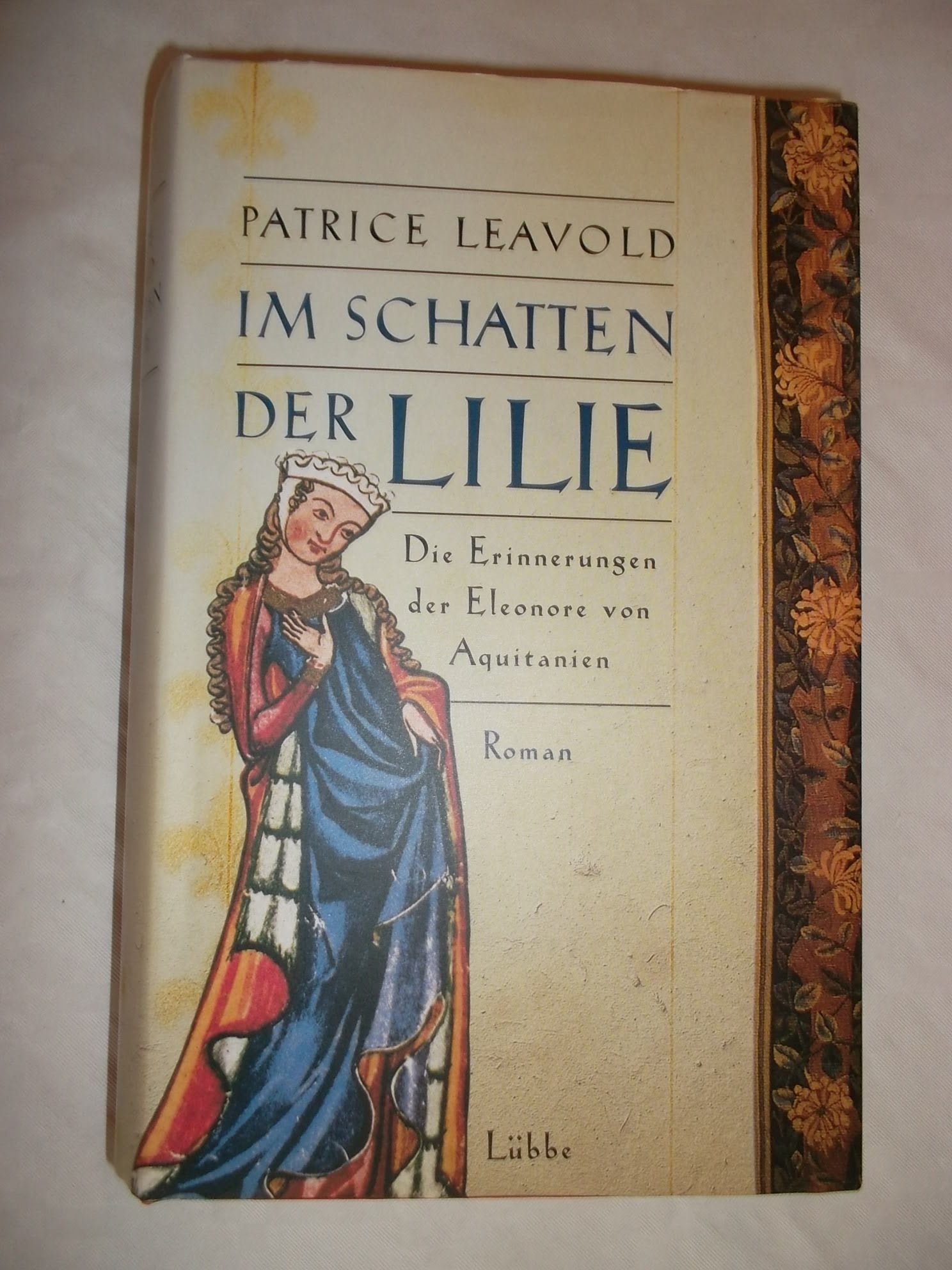 Im Schatten der Lilie: Die Erinnerungen der Eleonore von Aquitanien. Historischer Roman (Lübbe Belletristik) Books