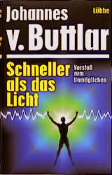 Schneller als das Licht: Vorstoss zum Unmöglichen (Lübbe Naturwissenschaften) Natural Sciences