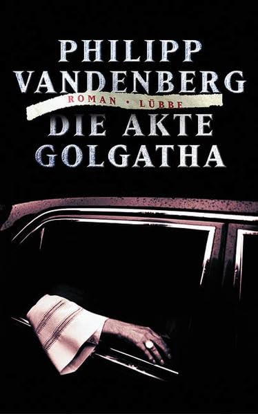 Die Akte Golgatha (Lübbe Belletristik) Historical Fiction