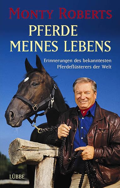 Pferde meines Lebens: Erinnerungen des bekanntesten Pferdeflüsterers der (Lübbe Sachbuch) Pets