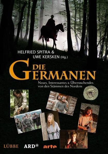 Die Germanen: Neues, Interessantes & Überraschendes von den Stämmen des Nordens. Sendebegleitbuch zur großen vierteiligen ARD-Dokumentation Politics & History