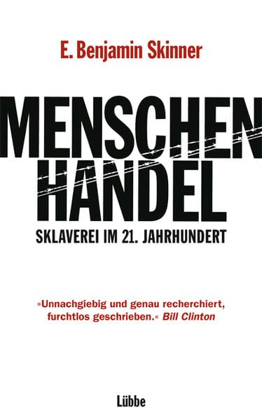 Menschenhandel: Sklaverei im 21. Jahrhundert (Lübbe Sachbuch) Politics & History
