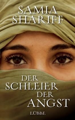 Der Schleier der Angst: Sie lebte in der Hölle bis die Angst vor dem Leben größer war als die Angst vor dem Tod. (Lübbe Belletristik) Personalities