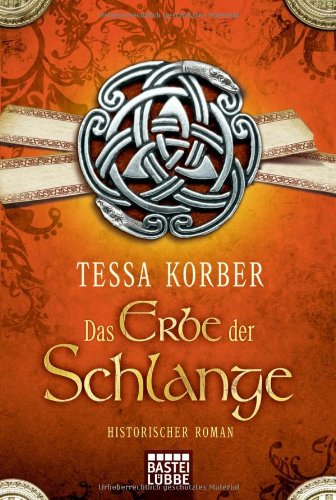 Das Erbe der Schlange : Historischer Roman (Lübbe Belletristik) Historical Fiction