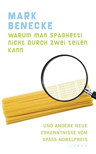 Warum man Spaghetti nicht durch zwei teilen kann Humour & Satire