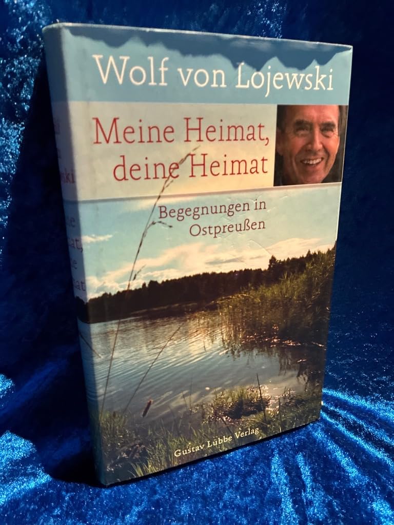 Meine Heimat, deine Heimat: Begegnungen in Ostpreußen Politics & History