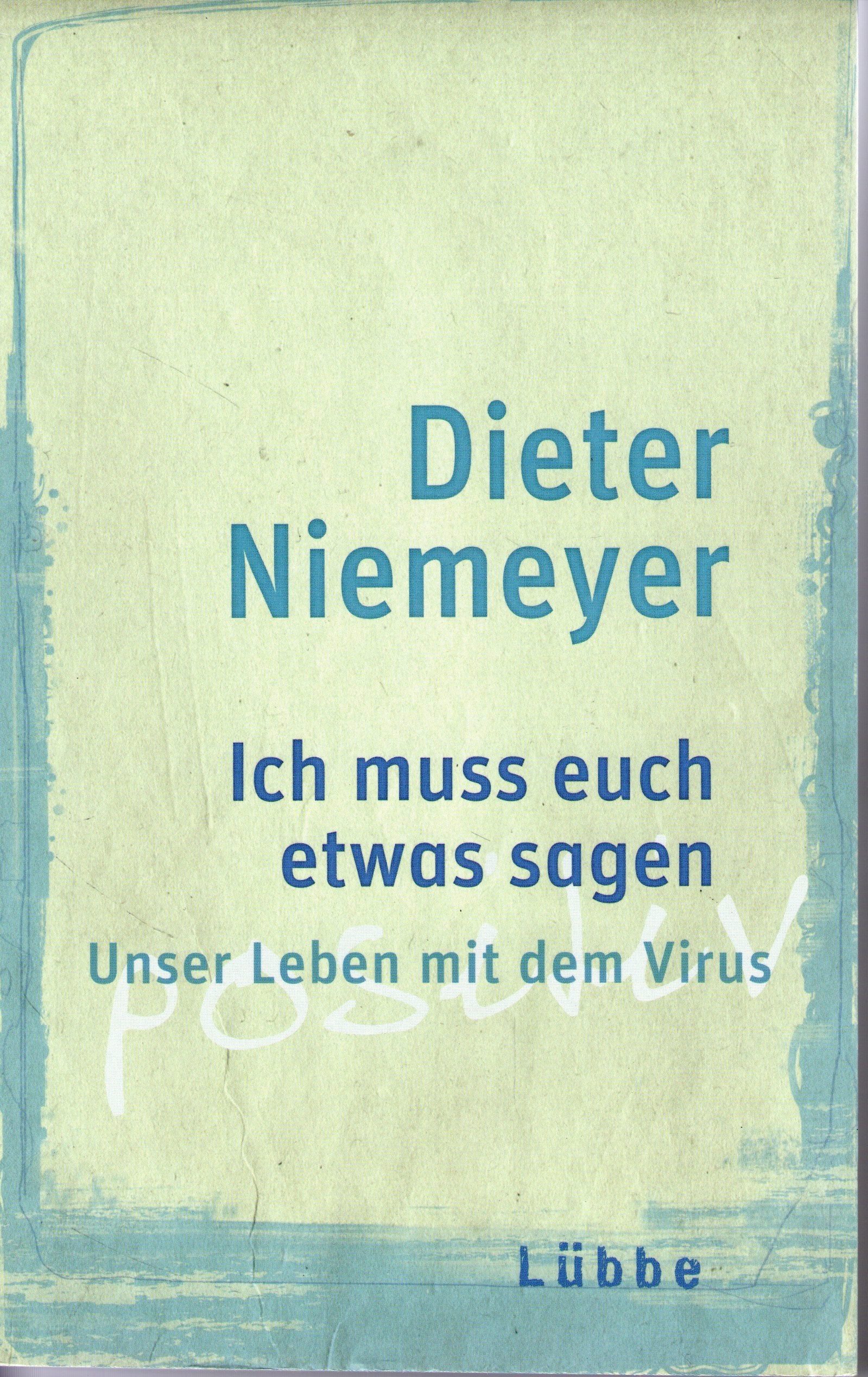 Ich muss euch etwas sagen: Unser Leben mit dem Virus (Lübbe Sachbuch) Personalities