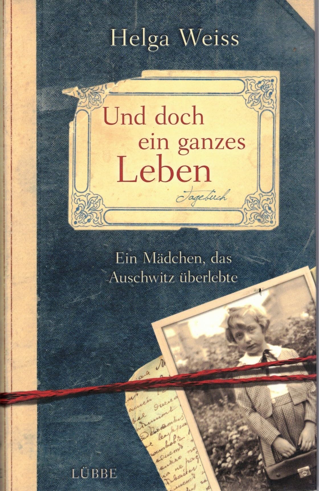 Und doch ein ganzes Leben: Ein Mädchen, das Auschwitz überlebt hat Memories