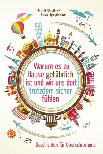 Warum es zu Hause gefährlich ist und wir uns dort trotzdem sicher fühlen: Geschichten für Unerschrockene Social Sciences