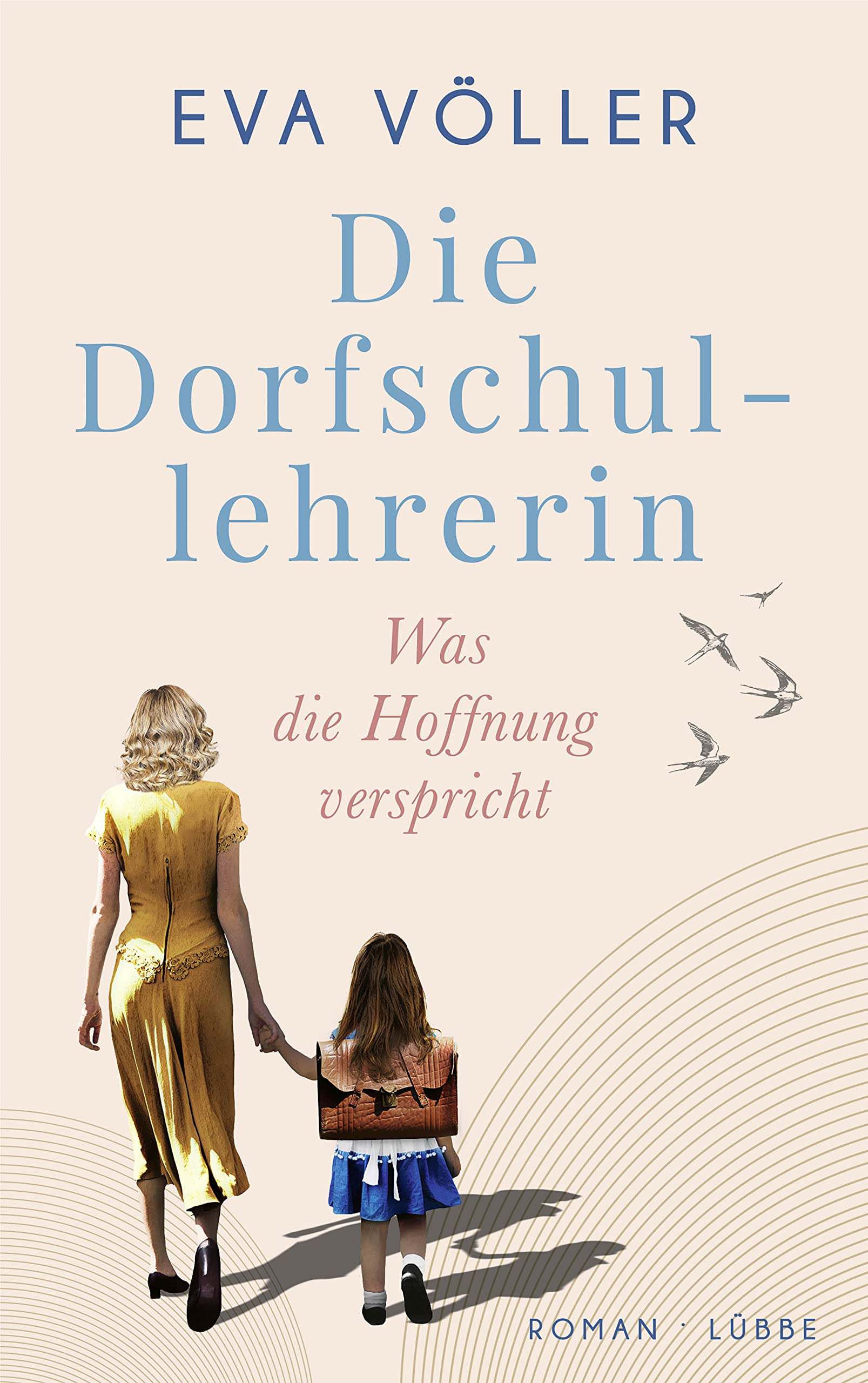 Die Dorfschullehrerin 01. Was die Hoffnung verspricht Contemporary literature