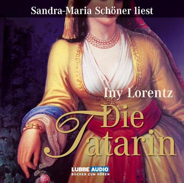 Die Tatarin: gekürzte Romanfassung (Lübbe Audio) Historical Fiction