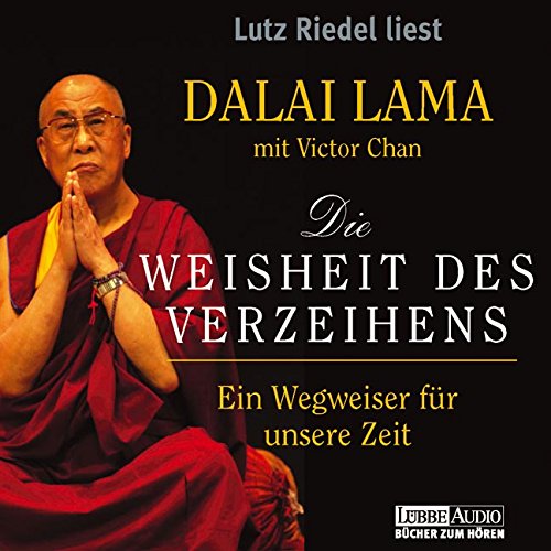 Die Weisheit des Verzeihens: Ein Wegweiser für unsere Zeit. ungekürzte Lesung (Lübbe Audio) Business, Finance & Career