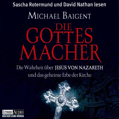 Die Gottes-Macher: gekürzte Buchfassung (Lübbe Audio) Politics & History