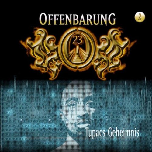 Offenbarung 23 - Folge 2: Tupacs Geheimnis. Hörspiel. Hörspiel (Lübbe Audio) Contemporary literature Books