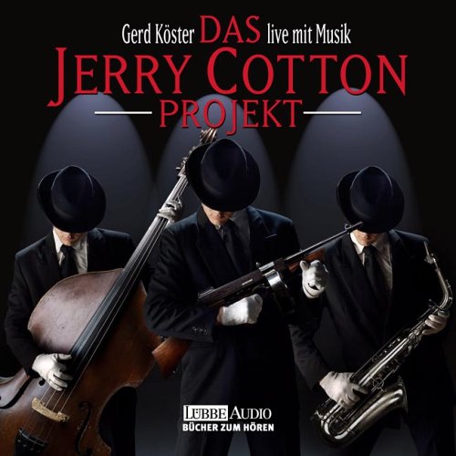 Das Jerry Cotton-Projekt: Lesung und Musik (Lübbe Audio) Contemporary literature