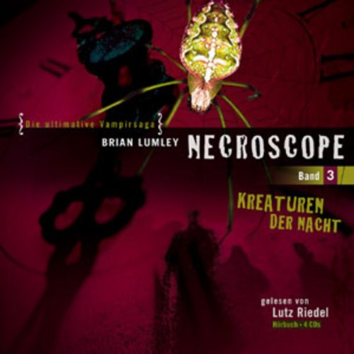 Necroscope - Folge 3: Kreaturen der Nacht. gekürzte Lesung (Lübbe Audio) Horror & Mystery