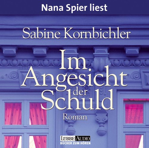 Im Angesicht der Schuld: gekürzte Romanfassung (Lübbe Audio) Contemporary literature
