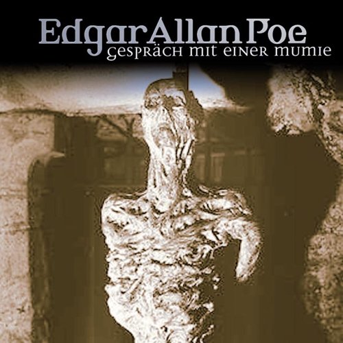 Edgar Allan Poe - Folge 18: Gespräch mit einer Mumie. Hörspiel Horror & Mystery