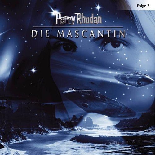Perry Rhodan - Folge 2: Die Mascantin. Hörspiel. gekürzte Romanfassung Contemporary literature Books