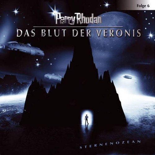 Perry Rhodan - Folge 6: Das Blut der Veronis. Hörspiel. gekürzte Romanfassung Contemporary literature