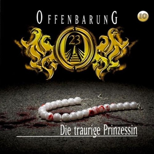Offenbarung 23 - Folge 10: Die traurige Prinzessin. Hörspiel. (Lübbe Audio) Contemporary literature