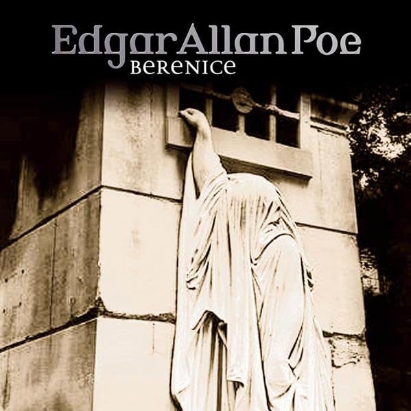 Edgar Allan poe - Folge 22: Berenice. (Lübbe Audio) Horror & Mystery