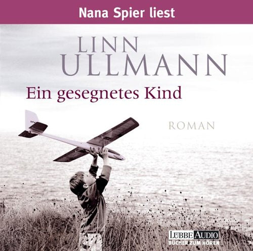 Ein gesegnetes Kind: bearbeitete Romanfassung (Lübbe Audio) Books
