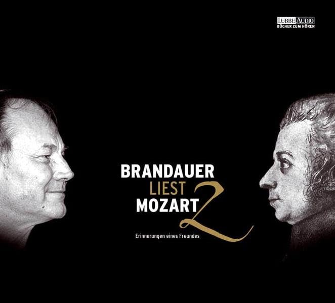 Brandauer liest Mozart 2: Erinnerungen eines Freundes. (Lübbe Audio) Essays & Short Stories