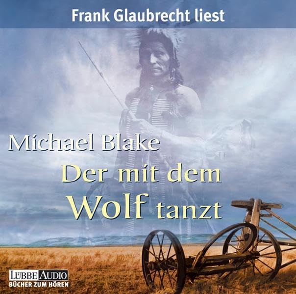 Der mit dem Wolf tanzt: gekürzte Romanfassung (Lübbe Audio) Contemporary literature